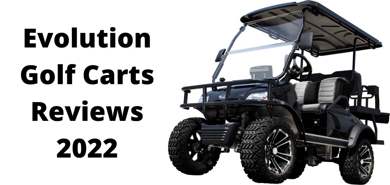 Evolution golf cart reviews